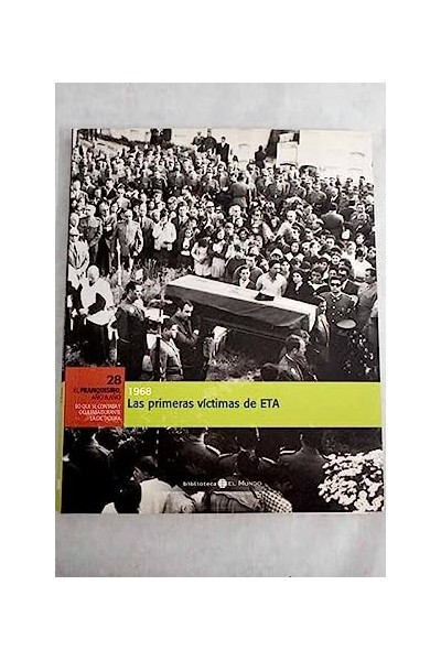 1968 Las primeras víctimas de ETA